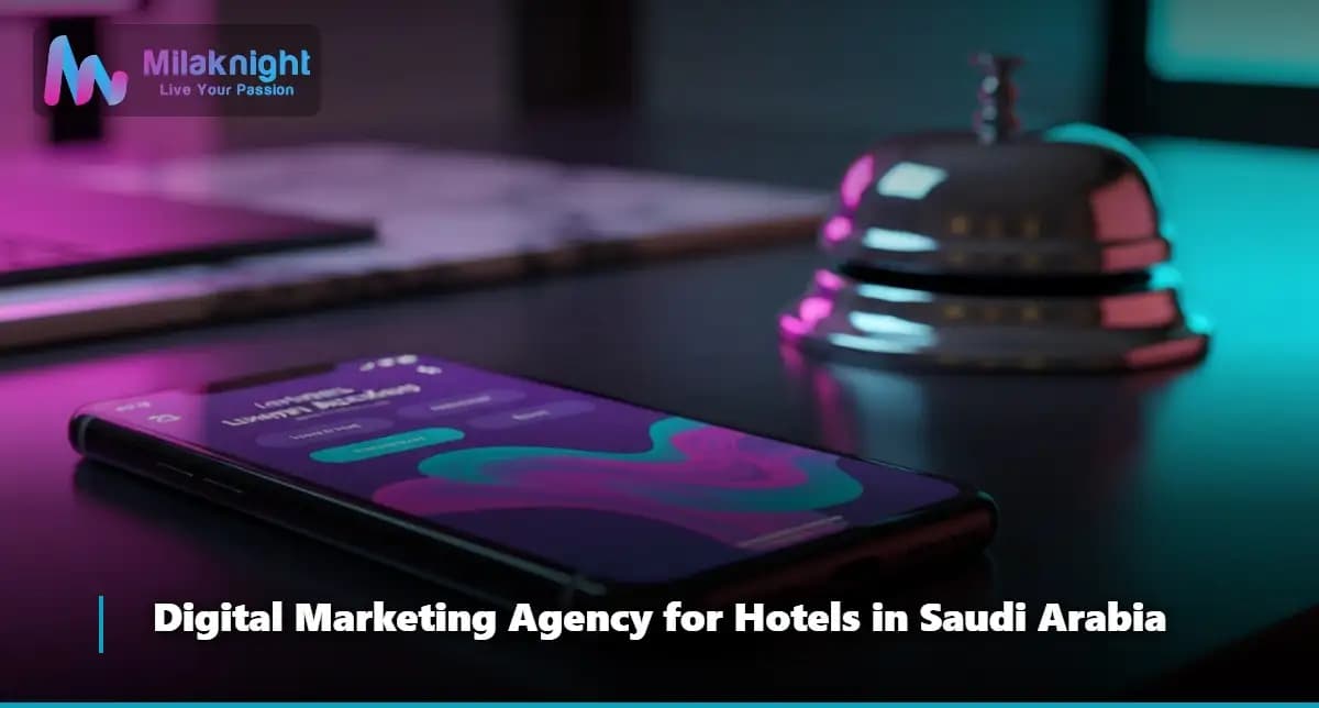 Digital marketing agency for hotels in Saudi Arabia